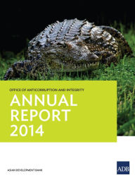 Title: Office of Anticorruption and Integrity: Annual Report 2014, Author: Asian Development Bank