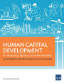 Human Capital Development in the People's Republic of China and India: Achievements, Prospects, and Policy Challenges