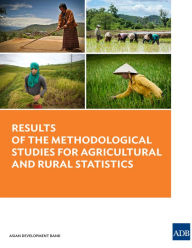 Title: Results of the Methodological Studies for Agricultural and Rural Statistics, Author: Asian Development Bank