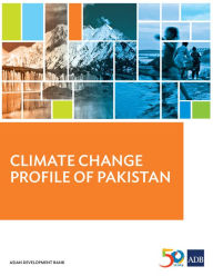 Title: Climate Change Profile of Pakistan, Author: Qamar Uz Zaman Chaudhry