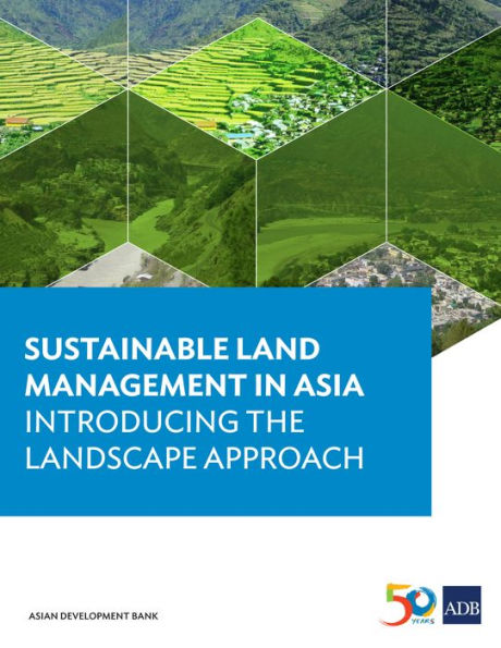 Sustainable Land Management in Asia: Introducing the Landscape Approach