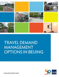Title: Travel Demand Management Options in Beijing, Author: Asian Development Bank