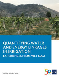 Title: Quantifying Water and Energy Linkages in Irrigation: Experiences from Viet Nam, Author: Asian Development Bank