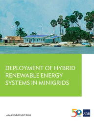 Title: Deployment of Hybrid Renewable Energy Systems in Minigrids, Author: Asian Development Bank