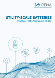 Title: Innovation Landscape brief: Utility-scale Batteries, Author: IRENA - International Renewable Energy Agency