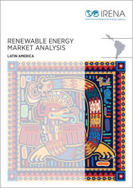 Title: Renewable energy market analysis: Latin America, Author: IRENA - International Renewable Energy Agency