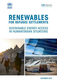 Title: Renewable solutions for refugee settlements, Author: International Renewable Energy Agency IRENA