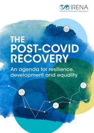 Title: Post-COVID recovery: An agenda for resilience, development and equality, Author: International Renewable Energy Agency IRENA