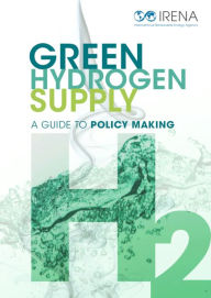 Title: Green Hydrogen Supply: A Guide to Policy Making, Author: International Renewable Energy Agency IRENA