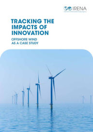 Title: Tracking the Impacts of Innovation: Offshore wind as a case study, Author: International Renewable Energy Agency IRENA