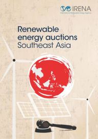 Title: Renewable energy auctions: Southeast Asia, Author: IRENA International Renewable Energy Agency