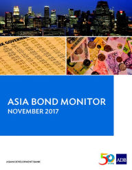 Title: Asia Bond Monitor: November 2017, Author: Asian Development Bank