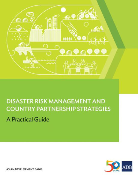 Disaster Risk Management and Country Partnership Strategies: A Practical Guide
