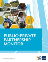 Title: Public-Private Partnership Monitor, Author: Asian Development Bank