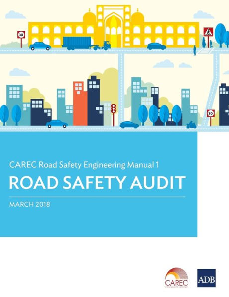 CAREC Road Safety Engineering Manual 1: Audit