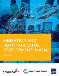 Title: Migration and Remittances for Development in Asia, Author: Asian Development Bank