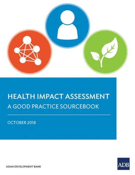 Health Impact Assessment: A Good Practice Sourcebook