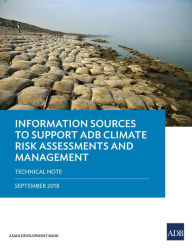 Title: Information Sources to Support ADB Climate Risk Assessments and Management: Technical Note, Author: Asian Development Bank