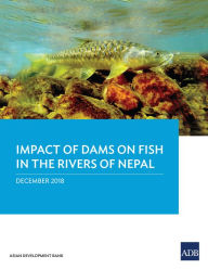 Title: Impact of Dam on Fish in the Rivers of Nepal, Author: Asian Development Bank