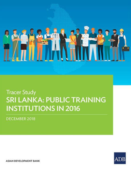 Sri Lanka: Public Training Institutions 2016: Tracer Study