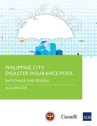 Title: Philippine City Disaster Insurance Pool: Rationale and Design, Author: Asian Development Bank