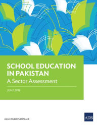 Title: School Education in Pakistan: A Sector Assessment, Author: Asian Development Bank