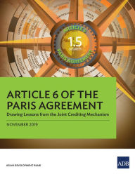 Title: Article 6 of the Paris Agreement: Drawing Lessons from the Joint Crediting Mechanism, Author: Asian Development Bank