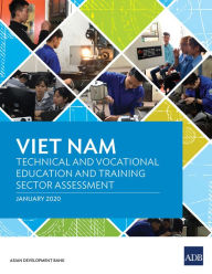 Title: Viet Nam Technical and Vocational Education and Training Sector Assessment, Author: Asian Development Bank