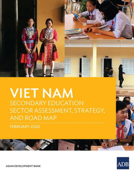 Viet Nam: Secondary Education Sector Assessment, Strategy and Road Map