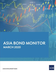 Title: Asia Bond Monitor - March 2020, Author: Asian Development Bank