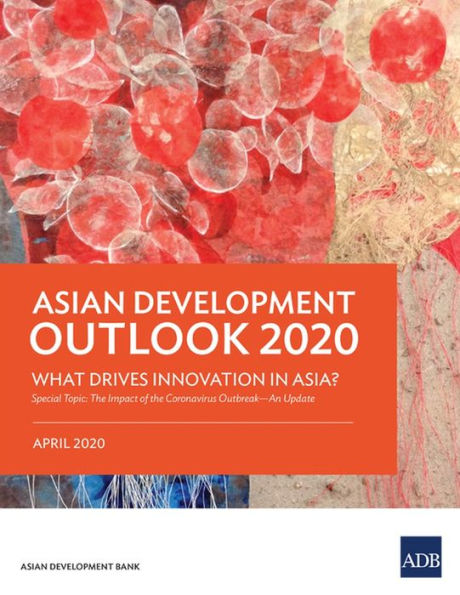 Asian Development Outlook (ADO) 2020: What Drives Innovation Asia?