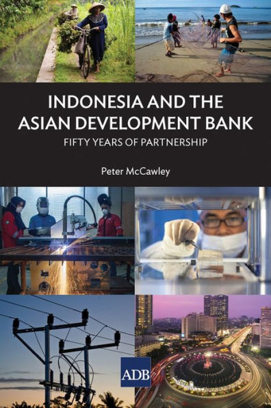 Indonesia and the Asian Development Bank: Fifty Years of Partnership