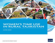 Title: Women's Time Use in Rural Tajikistan, Author: Asian Development Bank