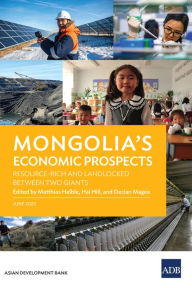 Title: Mongolia's Economic Prospects: Resource-Rich and Landlocked Between Two Giants, Author: Matthias Helble