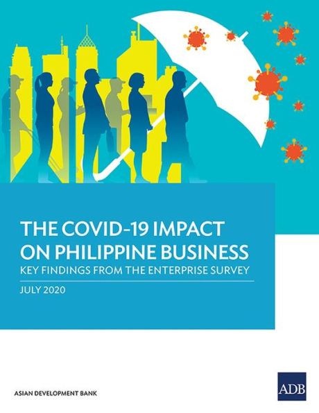 the COVID-19 Impact on Philippine Business: Key Findings from Enterprise Survey