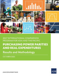 Title: 2017 International Comparison Program for Asia and the Pacific: Purchasing Power Parities and Real Expenditures-Results and Methodology, Author: Asian Development Bank