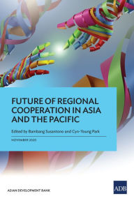 Title: Future of Regional Cooperation in Asia and the Pacific, Author: Bambang Susantono