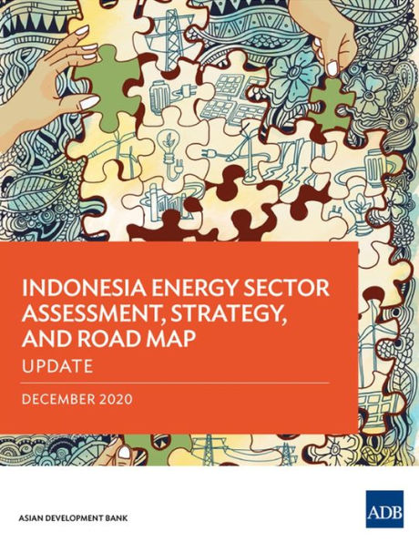 Indonesia Energy Sector Assessment, Strategy, and Road Map: Update