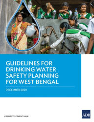 Title: Guidelines for Drinking Water Safety Planning for West Bengal, Author: Asian Development Bank