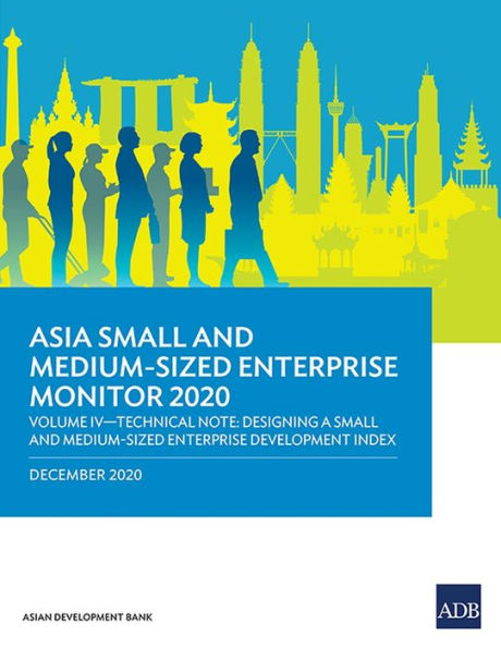 Asia Small and Medium-Sized Enterprise Monitor 2020 - Volume IV: Technical Note Designing a Development Index