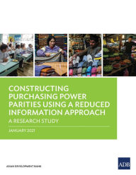 Title: Constructing Purchasing Power Parities Using a Reduced Information Approach: A Research Study, Author: Asian Development Bank