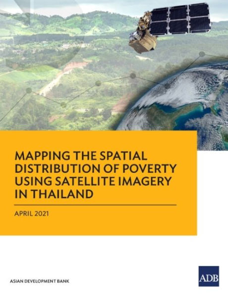 Mapping the Spatial Distribution of Poverty Using Satellite Imagery Thailand