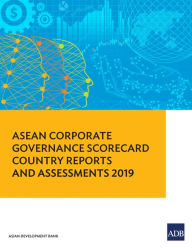 Title: ASEAN Corporate Governance Scorecard Country Reports and Assessments 2019, Author: Asian Development Bank