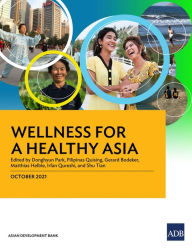 Title: Wellness for a Healthy Asia, Author: Donghyun Park