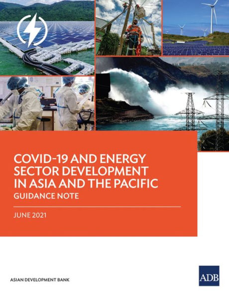 COVID-19 and Energy Sector Development Asia the Pacific: Guidance Note