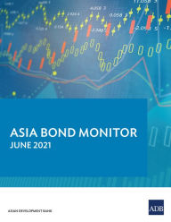 Title: Asia Bond Monitor June 2021, Author: Asian Development Bank