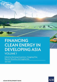 Title: Financing Clean Energy in Developing Asia, Author: Bambang Susantono