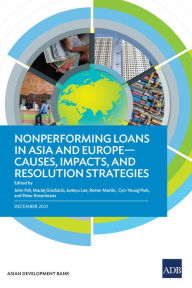 Title: Nonperforming Loans in Asia and Europe-Causes, Impacts, and Resolution Strategies, Author: Asian Development Bank