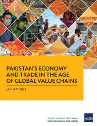 Title: Pakistan's Economy and Trade in the Age of Global Value Chains, Author: Asian Development Bank