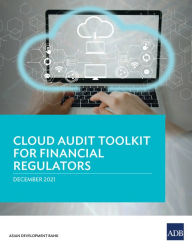 Title: Cloud Audit Toolkit for Financial Regulators, Author: Asian Development Bank